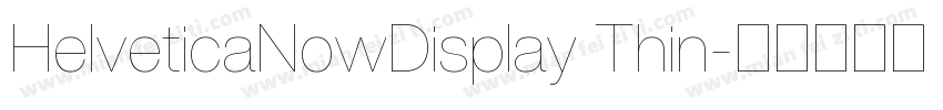 HelveticaNowDisplay Thin字体转换